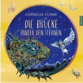 Die Brücke hinter den Sternen, Funke, Cornelia, Dressler Verlag, EAN/ISBN-13: 9783751300032