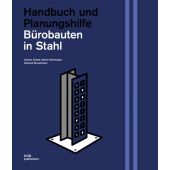 Bürobauten in Stahl, Eisele, Johann/Mensinger, Martin/Stroetmann, Richard, DOM publishers, EAN/ISBN-13: 9783869223780