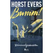 Bumm!, Evers, Horst, Rowohlt Berlin Verlag, EAN/ISBN-13: 9783737101356
