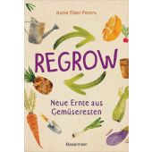 Regrow: Neue Ernte aus Gemüseresten - Von Avocado bis Zwiebel. Die unkomplizierte Nachzucht aus Samen, Wurzeln, Stängeln oder Blättern, EAN/ISBN-13: 9783809441632
