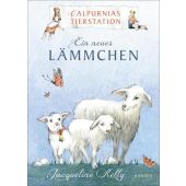 Calpurnias Tierstation - Ein neues Lämmchen, Kelly, Jacqueline, Carl Hanser Verlag GmbH & Co.KG, EAN/ISBN-13: 9783446258693