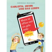 Carlotta, Henri und das Leben. Mama ist offline und nix geht mehr, Beckmann, Anette, EAN/ISBN-13: 9783864294105