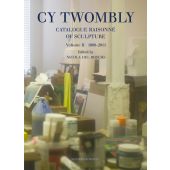 Catalogue Raisonné of Sculpture II - 1998-2011, Twombly, Cy, Schirmer/Mosel Verlag GmbH, EAN/ISBN-13: 9783829608664