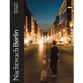 Nachtwach Berlin, Aaren, Ingo van/Wagner, David, Distanz Verlag GmbH, EAN/ISBN-13: 9783954764075