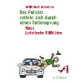 Der Polizist rettete sich durch einen Seitensprung, Ahrens, Wilfried, Verlag C. H. BECK oHG, EAN/ISBN-13: 9783406739699