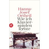 Wie ich Klavierspielen lernte, Ortheil, Hanns-Josef, Insel Verlag, EAN/ISBN-13: 9783458681120
