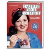 Franzellii kocht sich leicht, Ludwig, Franziska/Timmann, Claudia, ZS Verlag GmbH, EAN/ISBN-13: 9783898836432