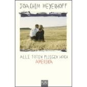 Alle Toten fliegen hoch, Meyerhoff, Joachim, Verlag Kiepenheuer & Witsch GmbH & Co KG, EAN/ISBN-13: 9783462044362