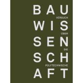 Versuch über die polytechnische Bauwissenschaft, Hirmer Verlag, EAN/ISBN-13: 9783777433677