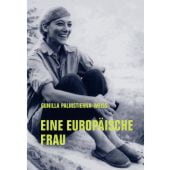Eine Europäische Frau, Palmstierna-Weiss, Gunilla, Verbrecher Verlag GmbH, EAN/ISBN-13: 9783957325174