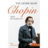 Chopin, Baur, Eva Gesine, Verlag C. H. BECK oHG, EAN/ISBN-13: 9783406783654