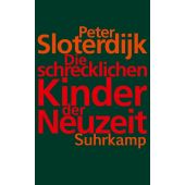 Die schrecklichen Kinder der Neuzeit, Sloterdijk, Peter, Suhrkamp, EAN/ISBN-13: 9783518466032