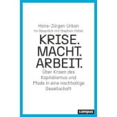 Krise. Macht. Arbeit., Urban, Hans-Jürgen/Hebel, Stephan, Campus Verlag, EAN/ISBN-13: 9783593518015