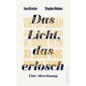 Das erloschene Licht, Krastev, Ivan/Holmes, Stephen, Ullstein Buchverlage GmbH, EAN/ISBN-13: 9783550050695