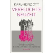 Verfluchte Neuzeit, Ott, Karl-Heinz, Carl Hanser Verlag GmbH & Co.KG, EAN/ISBN-13: 9783446270978