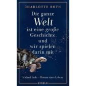 Die ganze Welt ist eine große Geschichte, und wir spielen darin mit, Roth, Charlotte/Hocke, Roman, EAN/ISBN-13: 9783961610693