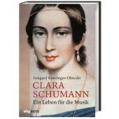 Clara Schumann, Knechtges-Obrecht, Irmgard, wbg Theiss, EAN/ISBN-13: 9783806238501