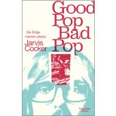 Good Pop, Bad Pop, Cocker, Jarvis, Verlag Kiepenheuer & Witsch GmbH & Co KG, EAN/ISBN-13: 9783462003840