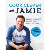 Cook clever mit Jamie, Oliver, Jamie, Dorling Kindersley Verlag GmbH, EAN/ISBN-13: 9783831024858