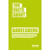 100 Facts about Babelsberg, Stielke, Sebastian, be.bra Verlag GmbH, EAN/ISBN-13: 9783861247463