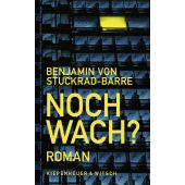 Noch wach?, Stuckrad-Barre, Benjamin von, Verlag Kiepenheuer & Witsch GmbH & Co KG, EAN/ISBN-13: 9783462004670
