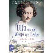 Ulla und die Wege der Liebe, Renk, Ulrike, Aufbau Verlag GmbH & Co. KG, EAN/ISBN-13: 9783746637655