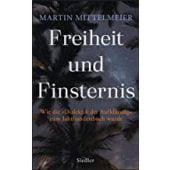 Freiheit und Finsternis, Mittelmeier, Martin, Siedler, Wolf Jobst, Verlag, EAN/ISBN-13: 9783827501394