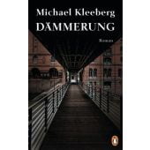 Dämmerung, Kleeberg, Michael, Penguin Verlag Hardcover, EAN/ISBN-13: 9783328600114
