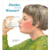 Danke, reines Wasser, Weninger, Brigitte, Nord-Süd-Verlag, EAN/ISBN-13: 9783314104824