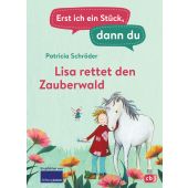 Erst ich ein Stück, dann du - Lisa rettet den Zauberwald, Schröder, Patricia, cbj, EAN/ISBN-13: 9783570181065