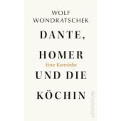 Dante, Homer und die Köchin. Eine Komödie, Ullstein Verlag, EAN/ISBN-13: 9783550050893