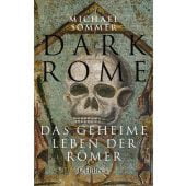Dark Rome, Sommer, Michael, Verlag C. H. BECK oHG, EAN/ISBN-13: 9783406808623