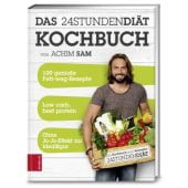 Das 24STUNDENDIÄT Kochbuch, Sam, Achim/Hamm, Michael (Prof. Dr.)/Theis, Gulliver, ZS Verlag GmbH, EAN/ISBN-13: 9783898835060