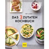 Das 3-Zutaten-Kochbuch, Amidor, Toby, Gräfe und Unzer, EAN/ISBN-13: 9783833878459