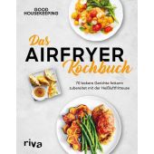 Das Airfryer-Kochbuch, Good Housekeeping, Riva Verlag, EAN/ISBN-13: 9783742308306