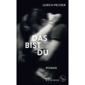 Das bist du, Peltzer, Ulrich, Fischer, S. Verlag GmbH, EAN/ISBN-13: 9783100024664