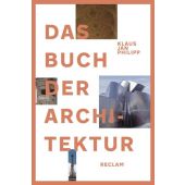 Das Buch der Architektur, Philipp, Klaus Jan, Reclam, Philipp, jun. GmbH Verlag, EAN/ISBN-13: 9783150111185
