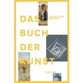 Das Buch der Kunst, Wetzel, Christoph, Reclam, Philipp, jun. GmbH Verlag, EAN/ISBN-13: 9783150111130