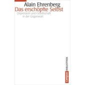 Das erschöpfte Selbst, Ehrenberg, Alain, Campus Verlag, EAN/ISBN-13: 9783593501109