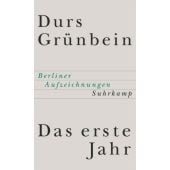 Das erste Jahr, Grünbein, Durs, Suhrkamp, EAN/ISBN-13: 9783518412770