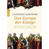 Das Europa der Könige, Horowski, Leonhard, Rowohlt Verlag, EAN/ISBN-13: 9783499629136