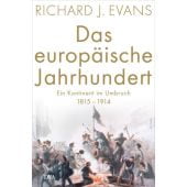 Das europäische Jahrhundert, Evans, Richard J, DVA Deutsche Verlags-Anstalt GmbH, EAN/ISBN-13: 9783421047335