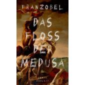 Das Floß der Medusa, Franzobel, Zsolnay Verlag Wien, EAN/ISBN-13: 9783552058163