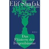 Das Flüstern der Feigenbäume, Shafak, Elif, Kein & Aber AG, EAN/ISBN-13: 9783036958637