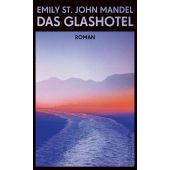 Das Glashotel, St John Mandel, Emily, Ullstein Verlag, EAN/ISBN-13: 9783550201820