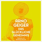 Das glückliche Geheimnis, Geiger, Arno, Hörbuch Hamburg, EAN/ISBN-13: 9783957132963