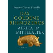 Das goldene Rhinozeros, Fauvelle, François-Xavier, Verlag C. H. BECK oHG, EAN/ISBN-13: 9783406713798