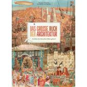 Das große Buch der Architektur, Rebscher, Susanne/Sperber, Annabelle von, Prestel Verlag, EAN/ISBN-13: 9783791373003