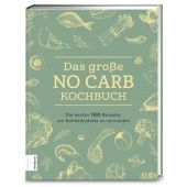 Das große No Carb-Kochbuch, ZS Verlag GmbH, EAN/ISBN-13: 9783898838658