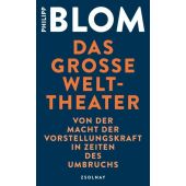 Das große Welttheater, Blom, Philipp, Zsolnay Verlag Wien, EAN/ISBN-13: 9783552059801
